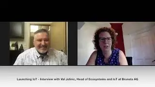 Launching IoT - Val Jelinic, Head of Ecosystem & IoT Solutions, Brunata AG FULL