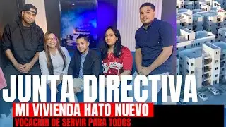 JUNTA DIRECTIVA MI VIVIENDA HATO NUEVO, VOCACIÓN DE SERVIR PARA TODOS