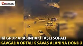Husumetli iki grup arasındaki taşlı sopalı kavgada ortalık savaş alanına döndü...