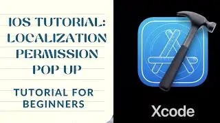 iOS Tutorial: Localization Permission Pop Up - Tutorial for Beginners