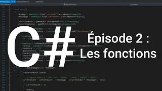 Apprendre le C# - Épisode 2 : Les fonctions (Unity 3D)