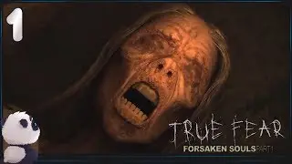 True Fear: Forsaken Souls Part 1 ● Прохождение #1 ● ВЕСТОЧКА ОТ СЕСТРЫ