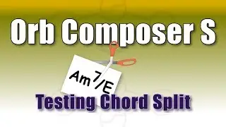 Orb Composer Pro S 1.3 - Testing Chord Split
