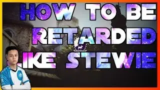 Sleizer | How To Be Retarded Like Stewie2K