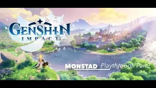 Monstad | Genshin Impact | Playthrough [Part2]