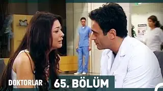 Doktorlar 65. Bölüm
