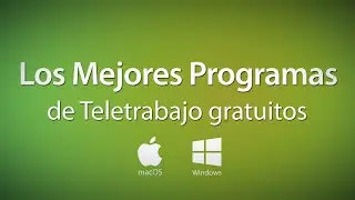 Los mejores programas de Teletrabajo gratuitos (Win y Mac)
