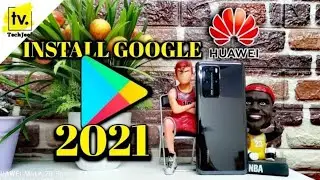 How To Install Google Play Store to all Huawei 2021 New Method and Easy