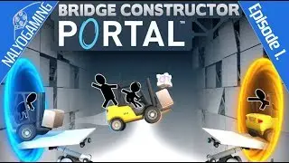 Bridge Constructor Portal, Gameplay First Look (Episode 1.)