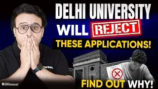 Delhi University will Reject these Applications 😱❌| DU Rejection Policies 2024 📝| DU Admission 2024