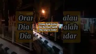 Orang Baik Kalau Dia Berbuat Salah, Dia Segera Sadar