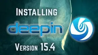 Installing and Reviewing Deepin 15.4 - Beauty Meets Elegance