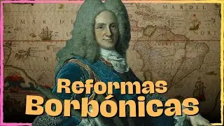 🤴🏻 REFORMAS BORBÓNICAS  en la NUEVA ESPAÑA del SIGLO XVIII | ¿QUÉ FUERON? | CAUSAS y CONSECUENCIAS