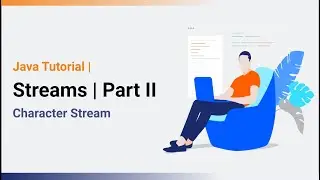 Streams in Java | Part 2 | Character Stream | Java Tutorial