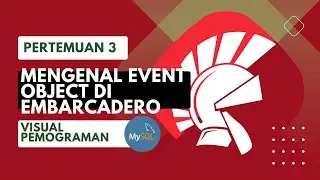 #3 Mengenal Event Object dan Menambahkan Form Baru di Embarcadero Delphi