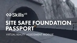 Site Safe Foundation Passport | Virtual Reality Training Module | SkillsVR