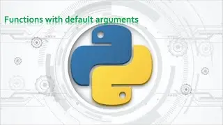 76.Complete Python Basics for Automation - Functions with default Arguments