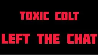 TOXIC COLT(meme)