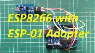 ESP8266 with ESP-01 adapter - Switching LED Control on/off WiFi Arduino Uno Basic Setting
