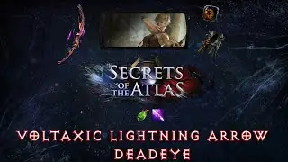 Voltaxic Lightning Arrow Deadeye Build - 3.26 Secrets of the Atlas Path of Exile