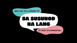 WAYLT: Sa Susunod Na Lang // PACN 43