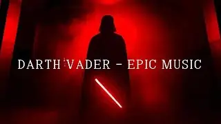 DARTH VADER - Epic Music 🎬