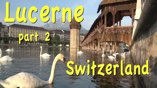 Lucerne, Switzerland part 2
