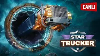 ETS 2'nin Uzaydaki Rakibi: Star Trucker Oynuyoruz!