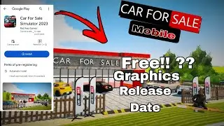 Official car for sale simulator 2023 (Mobile) release on Play Store full information