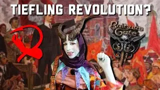 Why Tieflings Deserve a Revolution in Baldur's Gate 3 - Marxist analysis while cosplaying Alfira