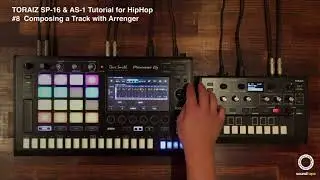 Pioneer DJ Toraiz SP-16&AS-1 Tutorial for HipHop | #8 Composing a Track with Arrenger