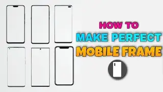 How to Make Perfect Mobile frame png 2020 || Mobile frame pngs for screen recorded videos