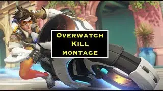 Overwatch: Kill Montage