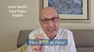 Present Perfect with BEEN and GONE - Real English Lessons with Uncle Geoff