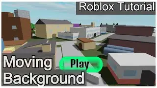 How To Make A Menu With Moving Background Camera - Roblox Studio