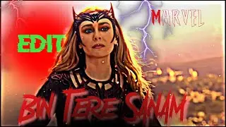 | Marvel EDIT | 😈 Scarlet Witch 😈| - Bin Tere Sanam