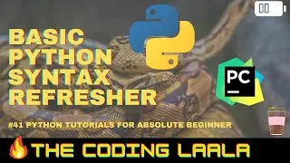 #41 Basic Python Syntax Refresher | Python Tutorials For Absolute Beginners In Hindi🔥