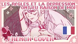 「FRENCH COVER」Killed by Periods Pains and  Depression ✶ Takayan「Feat. Natu*Etoile」