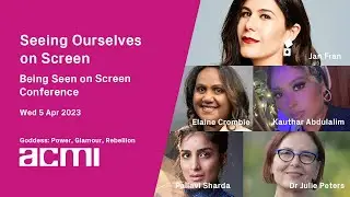 Being Seen on Screen: Seeing Ourselves on Screen