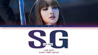 DJ Snake - SG (LISA PART) LYRICS (Color Coded Lyrics)