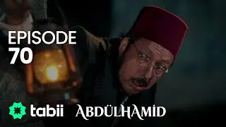 Abdülhamid Episode 70