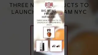 Hifiman introduces new headphones at CanJam NYC 2023! 