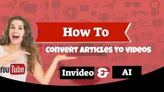 How To Convert An Article To Video Using AI | InVideo Tutorial