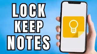 How to Lock Google Keep Notes