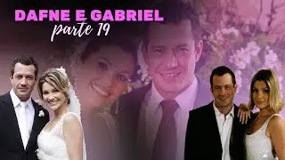 HISTÓRIA DE DAFNE E GABRIEL - PARTE 19