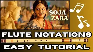 KANHA SOJA JARA - FLUTE TUTORIAL (Part 1) | EASY FLUTE LESSON | SONG NOTATIONS