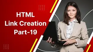 HTML Link Creation  Part-19