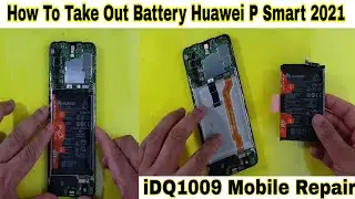 How To Take Out Battery Huawei P Smart 2021 idq1009.official