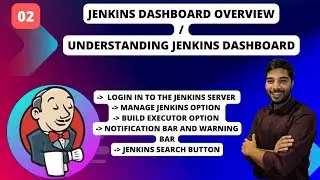 02 | Jenkins Dashboard Overview | Understanding Jenkins Dashboard 