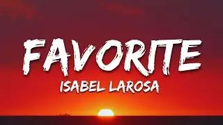 Isabel LaRosa - favorite sped up (Letra/Lyrics)